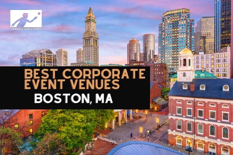 The Best Venues in Boston For Corporate Events